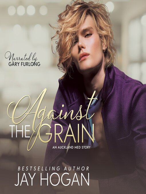 Title details for Against the Grain by Jay Hogan - Available